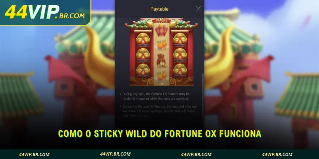 aprenda como o sticky wild funciona no fortune ox dentro da plataforma