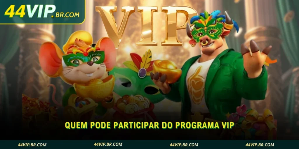 descubra os requisitos para entrar no programa vip da plataforma