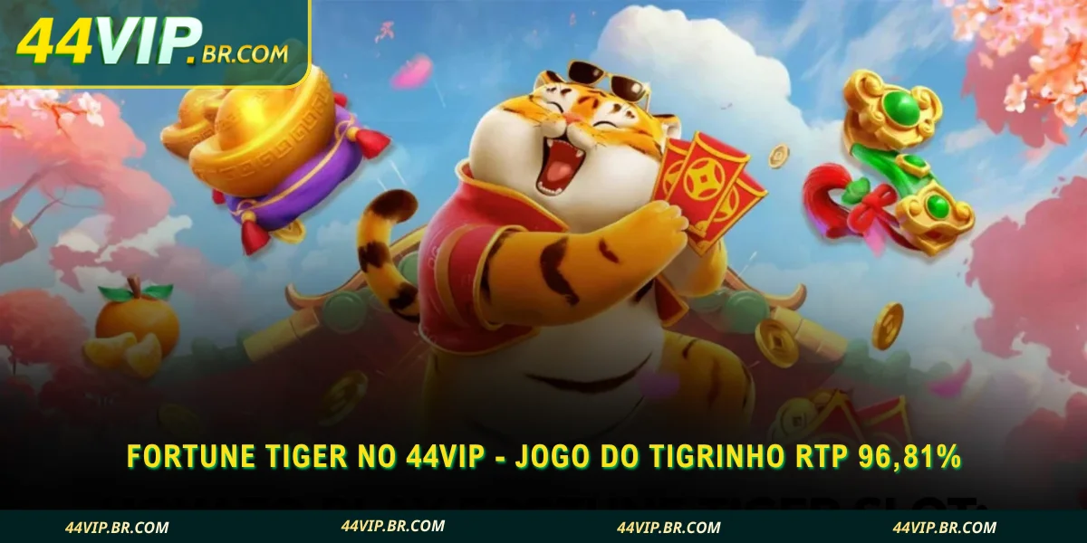 fortune tiger no 44vip